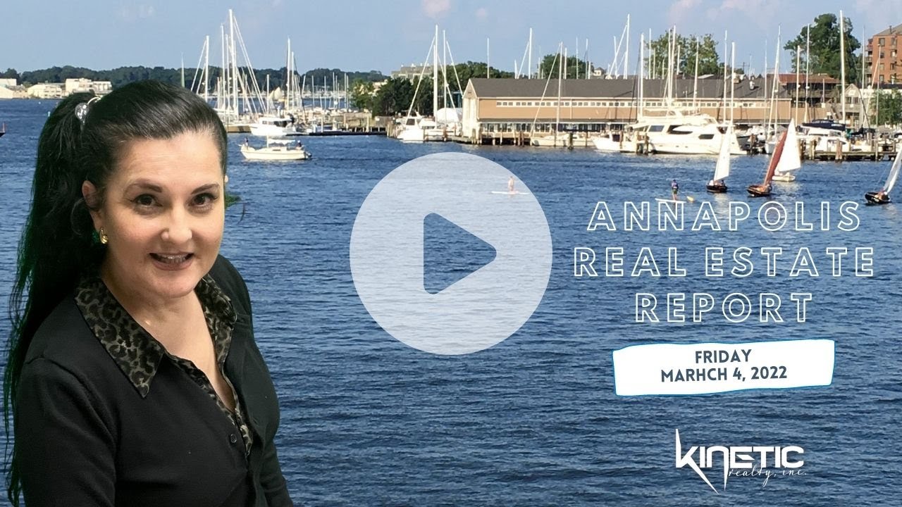 Annapolis Real Estate Report: Friday, March 4, 2022
