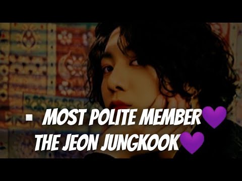 Jeon Jungkook:- the most polite maknae