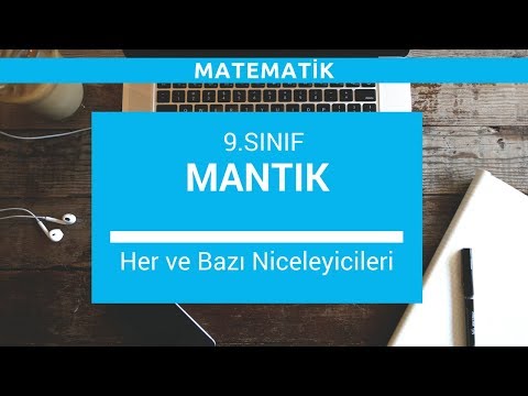 9.Sınıf Matematik | Mantık - Her ve Bazı Niceleyicileri