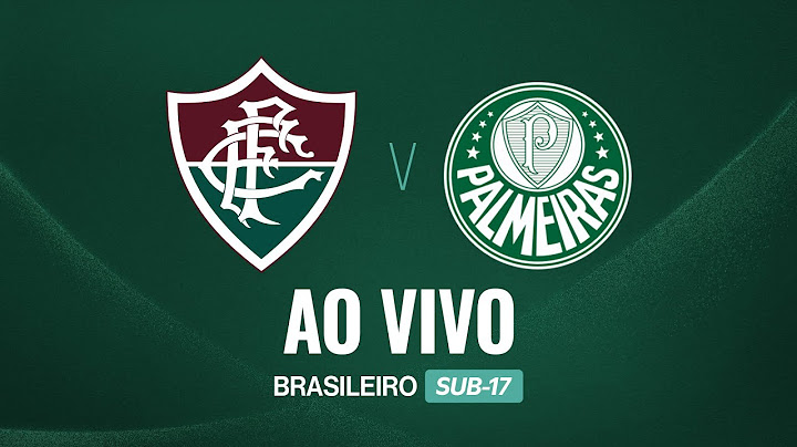 AO VIVO COM IMAGENS - FLUMINENSE X PALMEIRAS | BRASILEIRÃO SUB-17 | 6ª RODADA