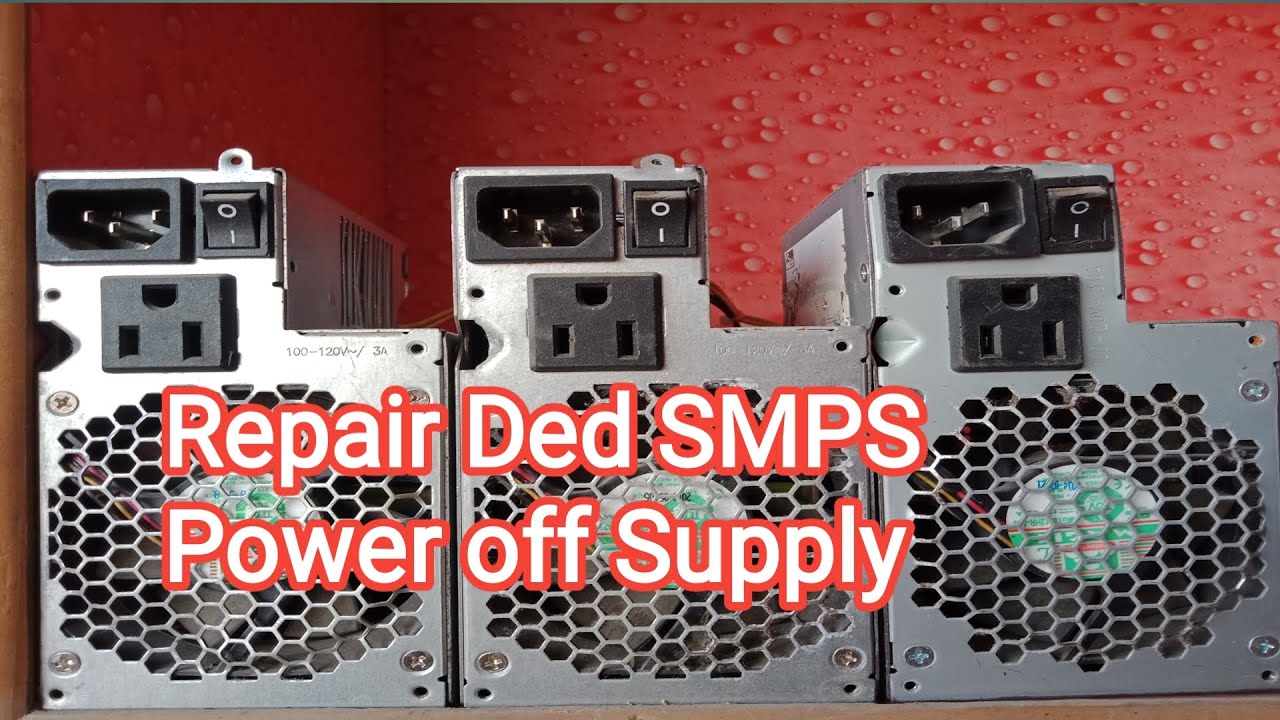 How To Repair Ded SMPS Power off SMPS Repair Computer Power Supply