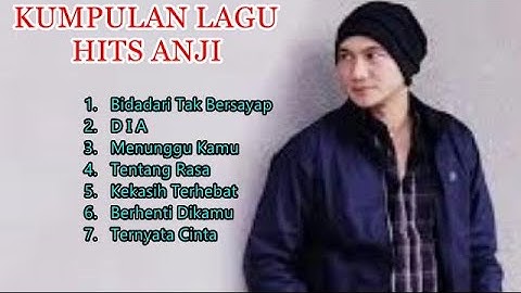 KUMPULAN LAGU HITS ANJI