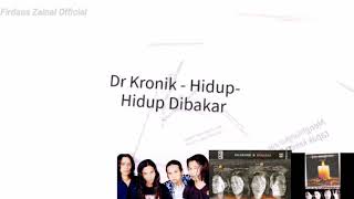 Video thumbnail of "Dr. Kronik - Hidup Hidup Dibakar HQ"