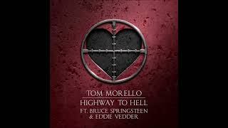 Tom Morello feat. Bruce Springsteen &amp; Eddie Vedder - Highway to Hell (Audio)