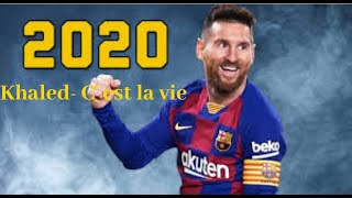 Lionel Messi Skills & Goals 2020 Khaled C Est La Vie