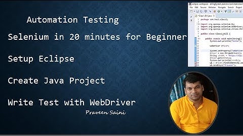 Selenium in 20 minutes for Beginner - Setup Eclipse, Create Java Project, Write Test with WebDriver