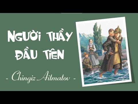 Video NGƯỜI THẦY ĐẦU TIÊN (Nghe kể chuyện hay) - youtube