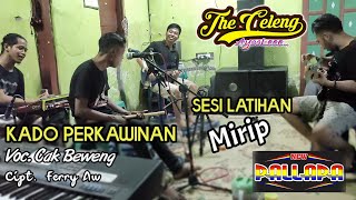 KADO PERKAWINAN - CAK BEWENG - THE CELENG JANDUT LATIHAN MIRIP NEW PALLAPA