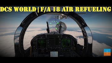 DCS World F/A 18 Air to Air Refueling