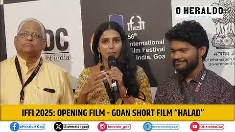 IFFI 2025: Opening Film - Goan Short Film “Halad”