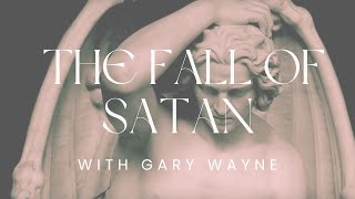 Famous The fall of Satan, the rise of the Nephilim, & why it matters prophetically with GARY WAYNE Profile