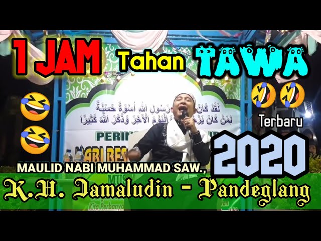 CERAMAH K.H. JAMALUDIN TERBARU 2020 || MAULID NABI MUHAMMAD S.A.W., || BRRRRR😂😂😂 class=