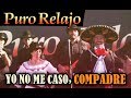 Puro Relajo - Yo no me caso, compadre (yo no me casaré) videoclip oficial HD