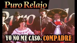 Puro Relajo - Yo no me caso, compadre (yo no me casaré) videoclip oficial HD chords