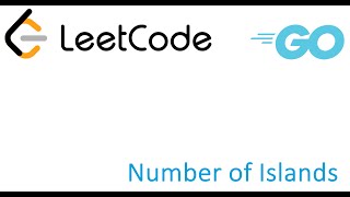 LeetCode solution in Golang - Number of Islands