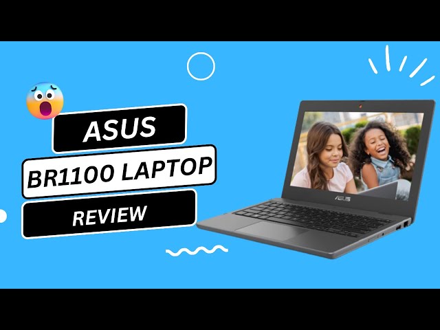 ASUS BR1100 Laptop, 11.6 HD Anti-Glare Display: Rugged and Reliable Review