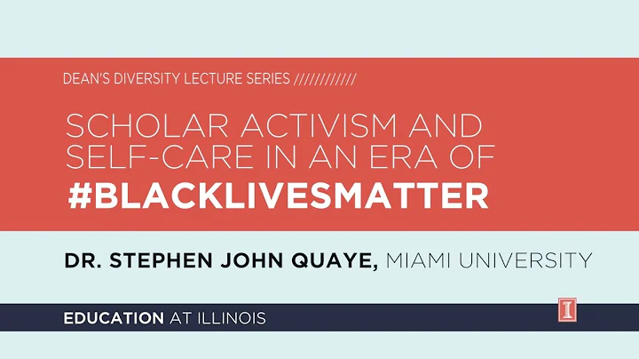 Scholar Activism and Self-Care in an Era of #BLACKLIVESMATTE...