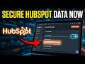 How to Protect Your Customer Data with HubSpot - Quick Tutorial