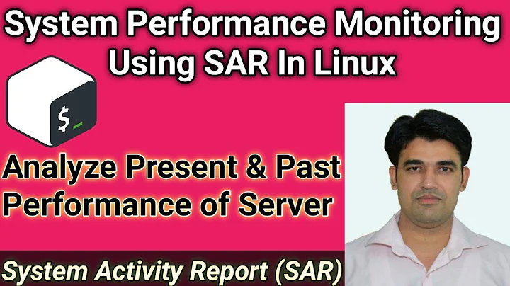 Using System Activity Report (SAR) in Linux For Present & Past System Performance Monitoring