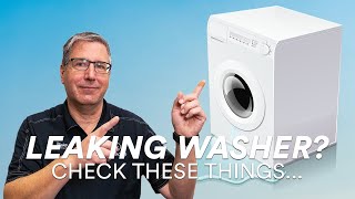 Washing machine leaking? Check these things first!
