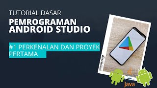 #1. Perkenalan dan Project Pertama - Android Studio