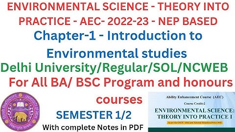 Environmental Science-Theory into practice- SEM 1/2 - DU/SOL/NCWEB/ REGULAR- AEC Chapter 1 Explained