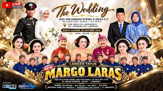 🔴LIVE STREAMING LANGEN TAYUB 'NEW MARGO LARAS' THE WEDDING ISNU MUHAMMAD E. B.  & ERIKA ENDANG P.