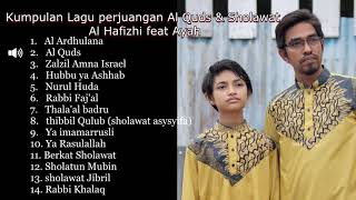 kumpulan lagu perjuangan pembebasan Al quds | Al-Hafizhi feat Ayah