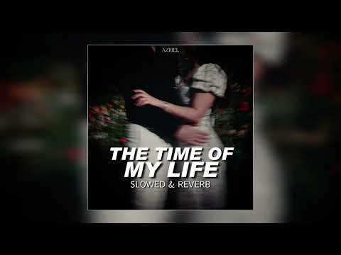 The Time Of My Life 『Slowed & Reverb』