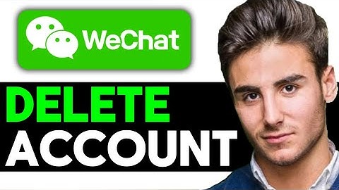 UPDATED 2025! How To Delete WeChat Account