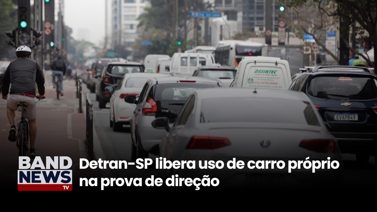 Detran-SP libera uso de carro próprio na prova de direção | BandNews TV