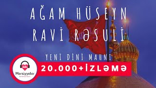 Agam Huseyn - Ravi Resuli |Dini Mahni 2021 |HD Resimi