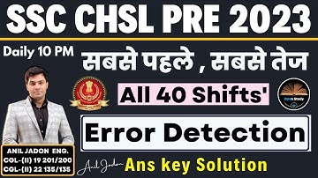 All Error Detections || Asked In SSC CHSL 2023 By Anil Jadon || All 40 Shifts