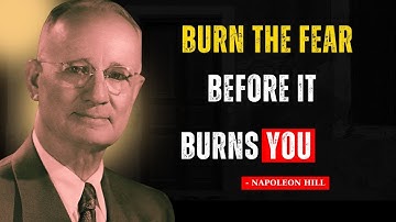 How To Completely Remove Fear | Napoleon Hill