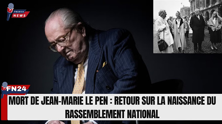 Mort de Jean-Marie Le Pen : Retour sur la naissance du Rassemblement National