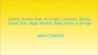 Daddy Yankee feat  Arcangel, J Alvarez, Randy, Guelo Star, Yaga, Mackie, Baby Rasta & Gringo   Bien Comodo