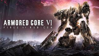 Armored Core 6 Is the Most BADASS Game Ever Made