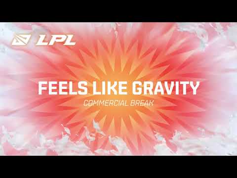 LPL 2021 Summer | Commercial Break | Feels Like Gravity