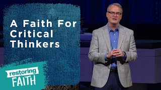 A Faith for Critical Thinkers | Rev. Adam Hamilton | Church of the Resurrection by Church of the Resurrection 3,089 views 1 month ago 34 minutes