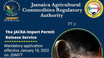 Jamaica Agricultural Commodities Regulatory Authority (JACRA)-  Import Permit Release Pt2