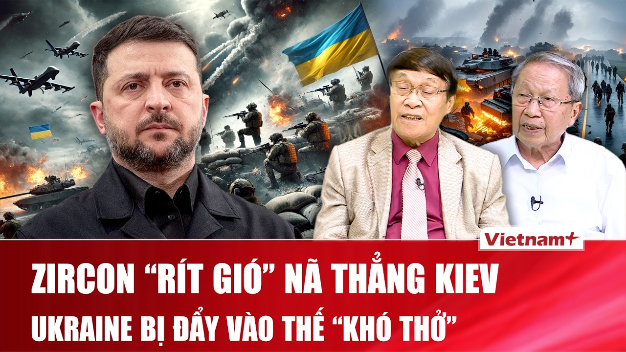 QUỐC TẾ HÔM NAY: Nga nã Zircon trả đũa Ukraine, thế giằng co năm thứ 5 đẩy Kiev vào kịch bản rủi ro
