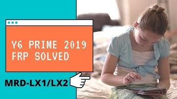 Huawei Y6 Prime 2019 FRP Bypass Android 9.1.0 || MRD-LX1F/LX2 FRP Bypass