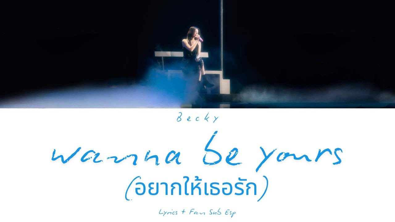Wanna be yours (อยากให้เธอรัก) - Becky | BNew Era Birthday Concert [Lyrics + Fan Sub Esp]