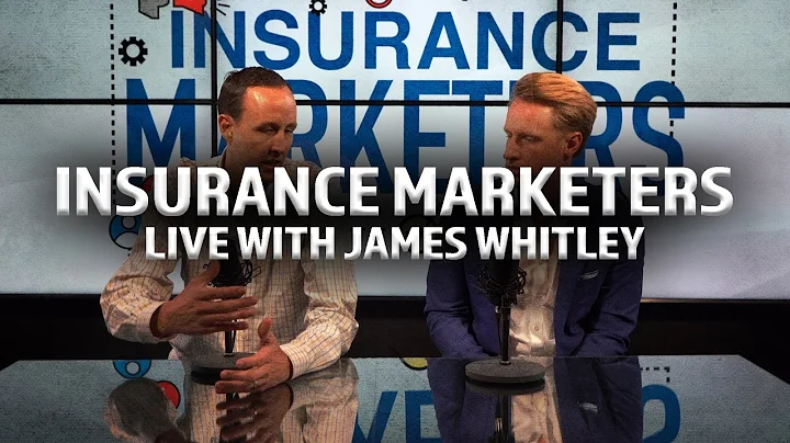 Insurance Marketers LIVE with James Whitley!