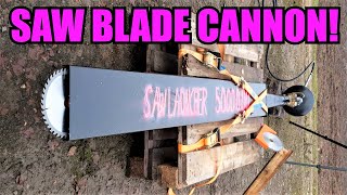 SAW BLADE CANNON! | How Dangerous are Loose Saw Blades?