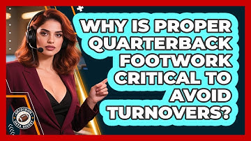 Why Is Proper Quarterback Footwork Critical To Avoid Turnovers? - Gridiron Data Digest