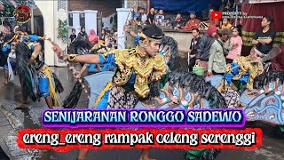 SENIJARANAN_RONGGO SADEWO ERENG_ERENG RAMPAG CELENG SERENGGI LIVE PASPAN.