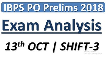 IBPS PO Prelims 2018 : Exam Analysis & Review || 13th Oct Shift-3