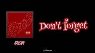 [Sub Indo | lyrics] iKON - ' DON'T FORGET (잊지마요)' lirik terjemahan