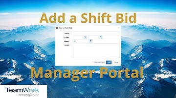 TeamWork 5 Manager Tutorial: How to Add a Shift Bid